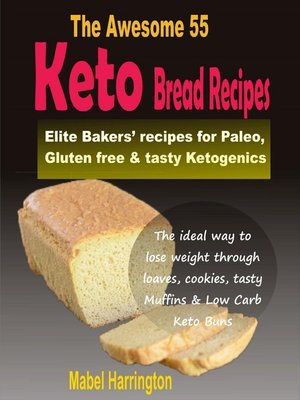 cover image of The Awesome 55 Keto Bread Recipes